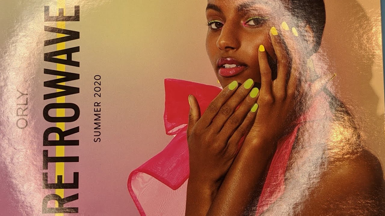 Orly Color Pass Summer 2020 and the Retrowave collection live Swatch and Review