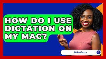 How Do I Use Dictation On My Mac? - Be App Savvy