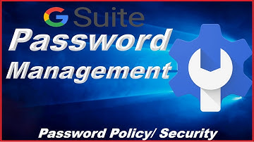 Password Policy | Password Management | Secure Password Policy | G-Suite | SDW