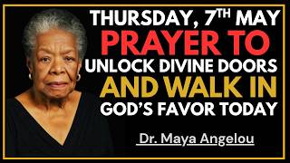 Thursday, May 7th| Morning Prayer to Unlock Divine Doors and See God’s Favor Guide Your Steps Today