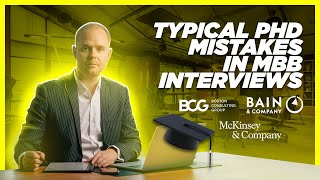 Consulting interviews: PhD student mistakes!