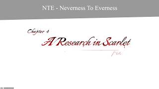 NTE - Neverness To Everness Episode 4 A Research in Scarlet