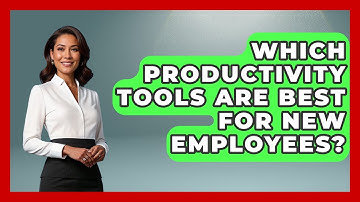 Which Productivity Tools Are Best For New Employees? - First Job Success Guide