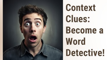 Decoding Words: Unlock the Power of Context Clues