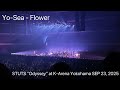 Yo-Sea - Flower   【STUTS "Odyssey" at K-ArenaYokohama SEP 23, 2025】 