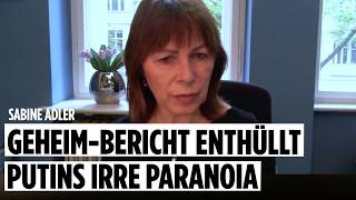 Geheim-Bericht enthüllt Putins irre Paranoia. Mit Sabine Adler