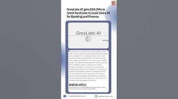 GreyLabs AI Secures $10.2Mn to Revolutionize Voice AI in Banking & Finance!