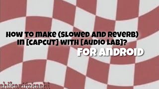 make slowed and reverb in ||capcut with ||audio lab||for Android screenshot 5