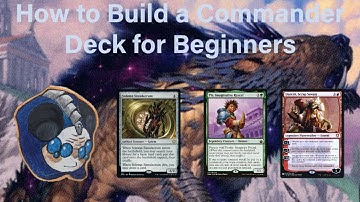 How to Build a Commander Deck for Beginners