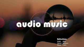Reflections - MK2 (No Copyright FREE Music) 🎵