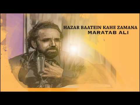 Hazar Baatein Kahe Zamana Maratab Ali YouTube