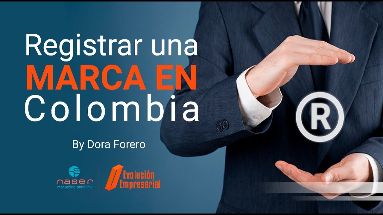 Registrar una marca en Colombia - by Dora Forero