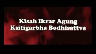 Kisah & Ikrar Agung Ksitigarbha Bodhisattva... 🙏