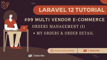 Laravel 12 Tutorial #99 | Orders Management (I): My Orders & Order Detail