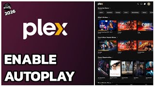 How to Enable Autoplay in Plex – Step by Step 2026