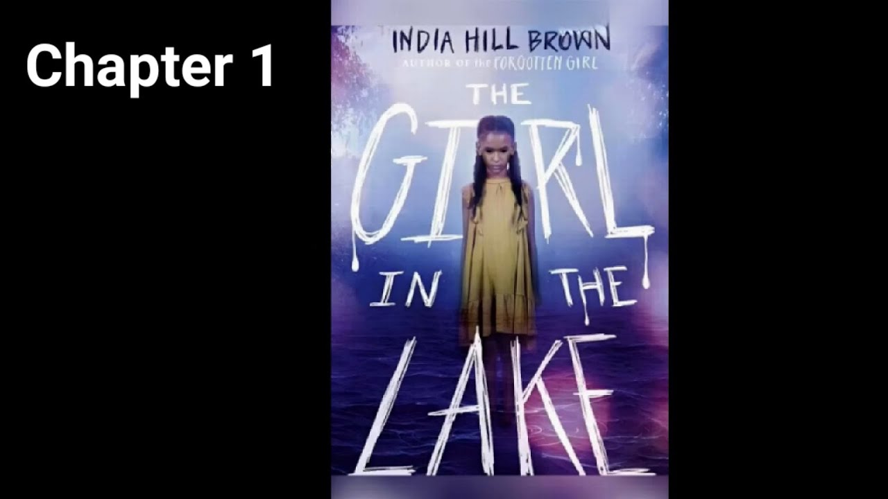 The Girl In The Lake Chapter 1..