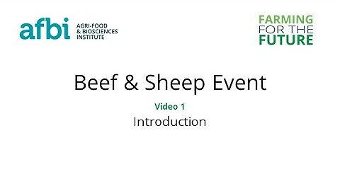 AFBI Beef & Sheep Open Day - Introduction