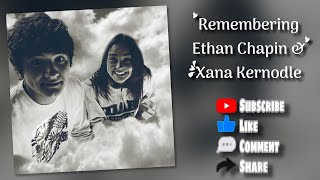 Tribute for Ethan Chapin & Xana Kernodle