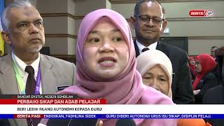 15 MAC 2023 - BERITA PAGI - PERBAIKI SIKAP DAN ADAB PELAJAR: BERI LEBIH RUANG AUTONOMI KEPADA GURU