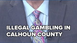 Calhoun County illegal gambling operation shut down