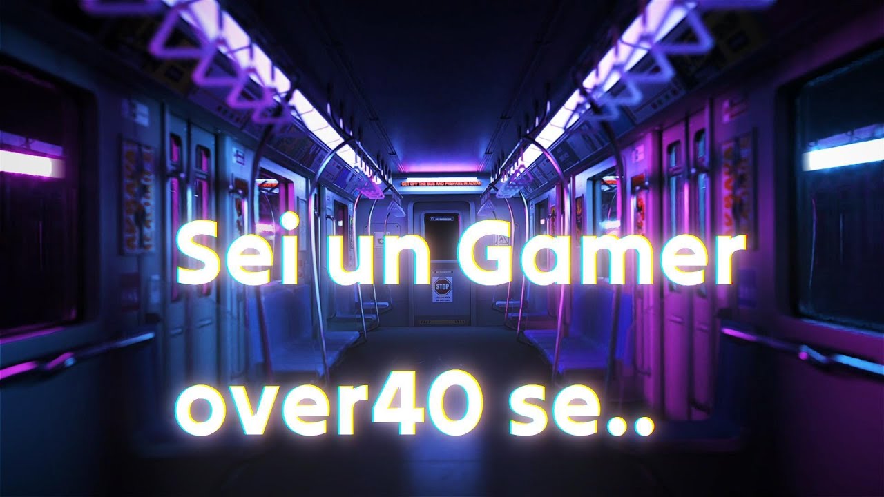 SEI UN GAMER OVER 40 SE....