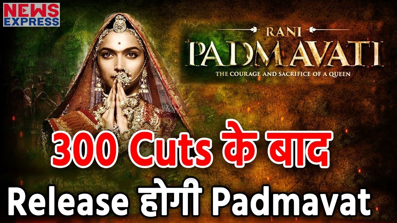 Bhansali की पद्मावत में कुछ नहीं बचा, Film में लगेंगे 300 Cuts