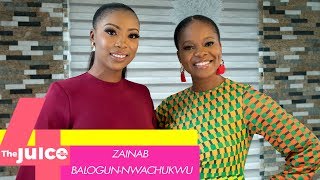 Zainab Balogun-Nwachukwu on The Juice | S4E04