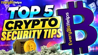 How to Protect Your Crypto Investments: 5 Essential Security Tips for 2024 by Every Bit Helps 669 views 1 month ago 10 minutes, 58 seconds