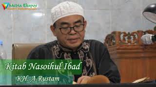 Maqolah ke-18 Kitab Nasoihul Ibad | KH. A Rustam Hazim, M.SI
