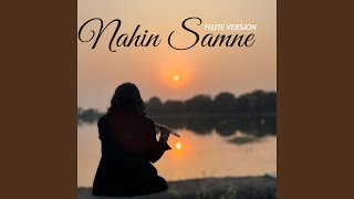 Nahin Samne (Flute Version)