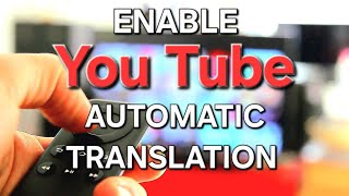 How to Enable You Tube Subtitle Translation on a Smart TV
