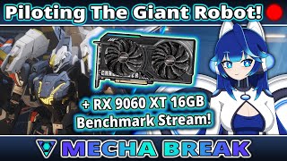 RX 9060 XT VS Mecha Break Stream!