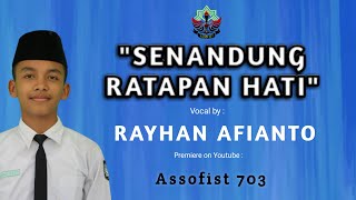 M. Rayhan Afianto - Senandung Ratapan Hati [ ]   (Lirik) | ASSOFIST 703