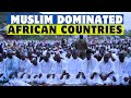 Top 10 African Countries with the Largest Muslim Population