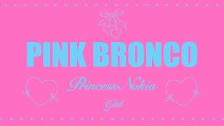 Princess Nokia -  Pink Bronco