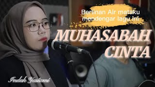 MUHASABAH CINTA | LIRIK LAGU | EDCOUSTIC | COVER BY INDAH YASTAMI