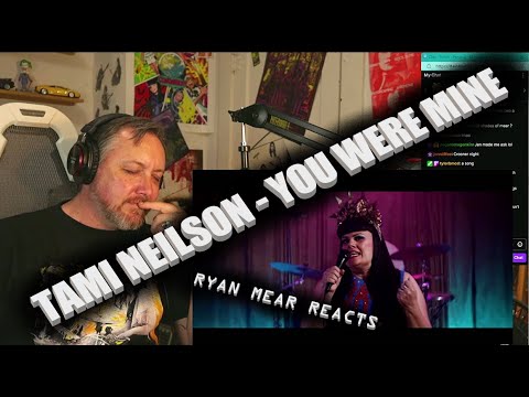 TAMI NEILSON - YOU WERE MINE - Ryan Mear Reacts
