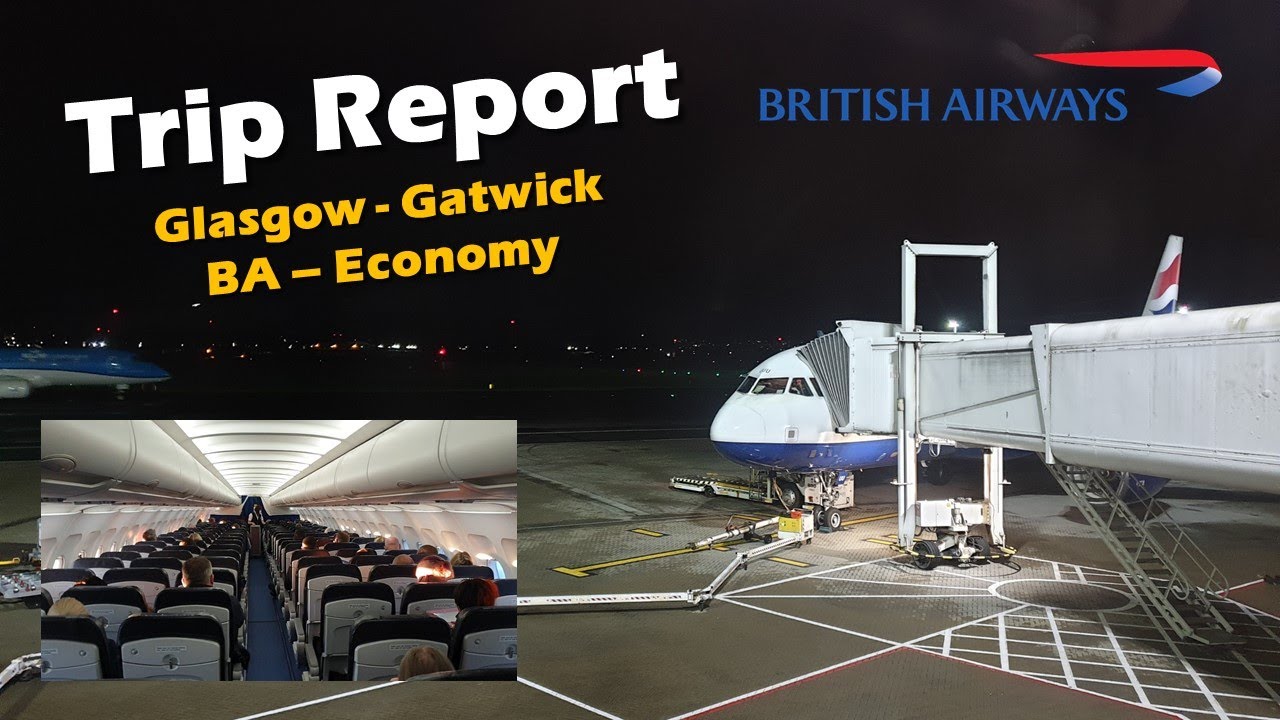 Trip Report British Airways Economy Glasgow to Gatwick YouTube