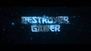 NEW INTRO DESTROYER GAMER