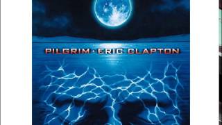 Eric Clapton   Pilgrim
