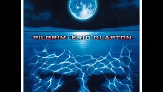 Eric Clapton   Pilgrim