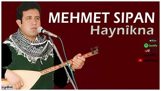 Mehmet Sipan - Haynikna