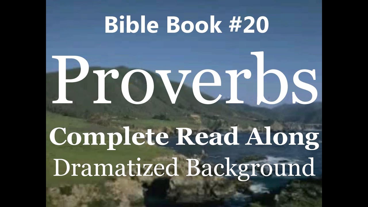Bible Book 20. Proverbs Complete - King James 1611 KJV Read Along ...