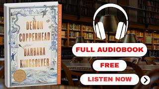 Demon Copperhead by Barbara Kingsolver [ Full Audiobook Free ]