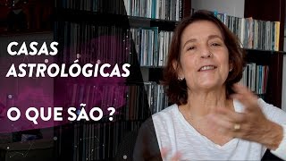 O que são as CASAS ASTROLÓGICAS?