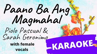 Paano Ba Ang Magmahal - Sarah Geronimo & Piolo Pascual Karaoke With Female Vocals