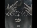 Noche oscura version 2021  anuel aa prod by rodrii producer  aggusmix