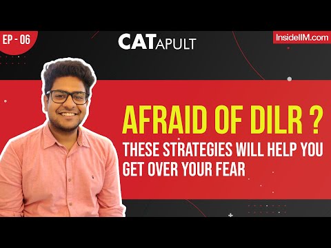 6 Strategies To Improve DILR Performance By CAT 99+%iler, Ft. Debrup, CATapult Ep 6