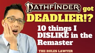 10 things I DISLIKE in the Pathfinder Remaster, + the legislative history of DEATH