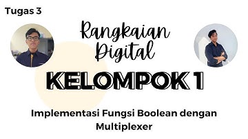 Implementasi Fungsi Boolean dengan Multiplexer - Kelompok 1 #radig #kom120e